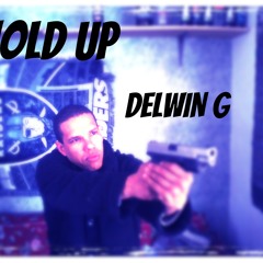 HOLD UP-DELWIN G