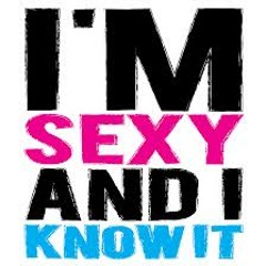 I'm sexy & I know it - LMFAO (Remix by Darky)