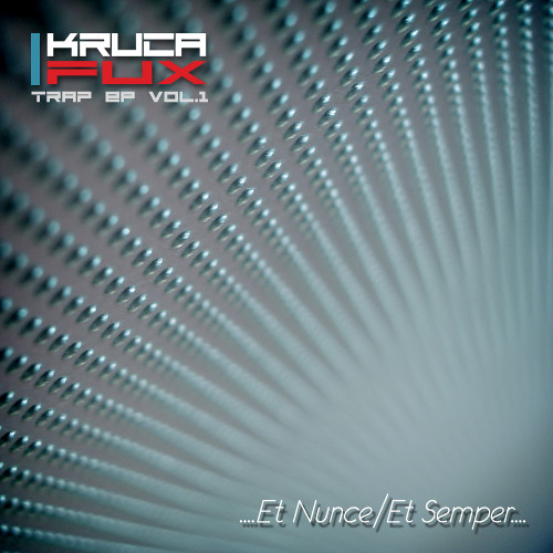 KrucaFux - Et Semper (Trap EP vol.1) [FREE DOWNLOAD]