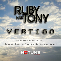 Ruby & Tony - Vertigo (Original Mix) Out in 27th May @ beatport !!!