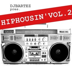 BARTEZ HIPHOUSIN MIX VOL.2 | 110-130Bpm