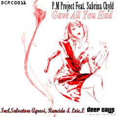 P.M Project Feat. Sabrina Chyld - Gave All You Had (Rancido's Traveling Soul Vox Dubstrumental)