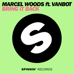 Marcel Woods feat. Vanbot - Bring It Back (Radio Edit) OUT NOW