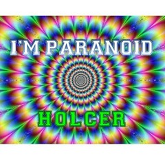 Holcer - I'm Paranoid