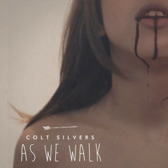 Colt Silvers - As We Walk (Himan's Extended Rework Mix)