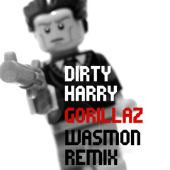 Dirty Harry - Gorillaz (Wasmon Remix)