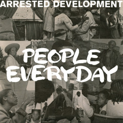 Arrested development- people everyday (summer soul mix)