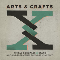 Chilly Gonzales & Stars - Nothing Good Comes To Those Who Wait