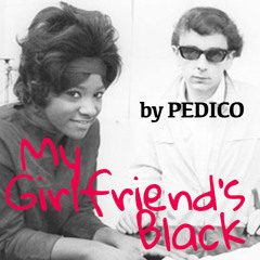 My Girlfriends Black (And There's Gonna Be Trouble)