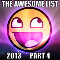 The Awesome List 2013 Part 4