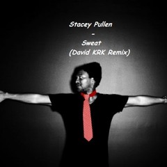 Stacey Pullen - Sweat (David KRK Remix)