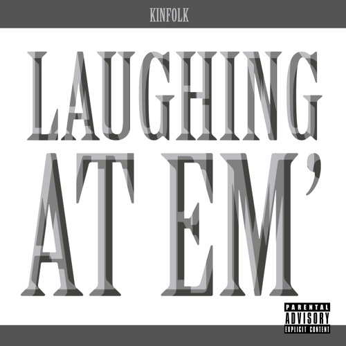 Laughing At Em Produced by Wade G
