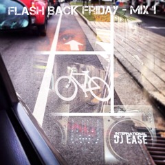 International EASE - FlashBack Friday Mix (Live)