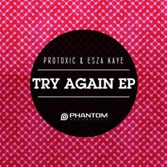Protoxic - Try Again feat. Esza Kaye (Futurism Golden Sand Remix)