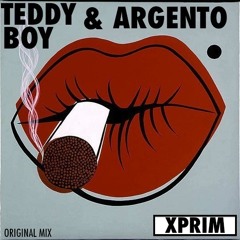 TEDDY BOY & ARGENTO-XPRIM (ORIGINAL MIX)