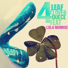 Deuce Feat. LoLa Monroe 4 Leaf Clover