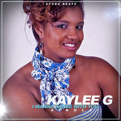Kaylee G. - I Wanna Dance With You (Prod. by Afoba Beatz)(2013)