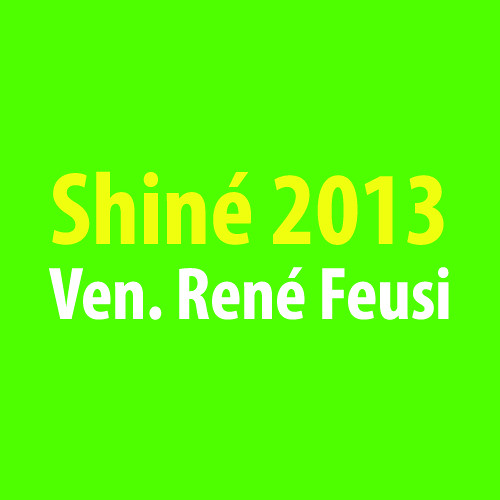 Shiné 2013 with Ven. René Feusi