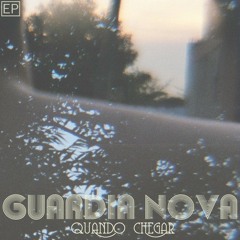 Guardia - 05 - Quando Chegar