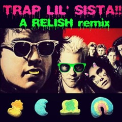 THE LOST BOYS~TRAP LIL SISTA REMIX BY RELISH
