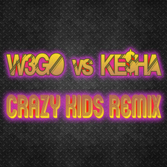 W3Go vs Kesha - Crazy Kids Remix - FREE DOWNLOAD!!