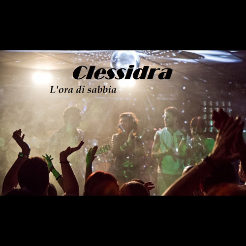 Stream Clessidra - Springtime Rock 'N' Roll by Clessidra Band Roma | Listen  online for free on SoundCloud