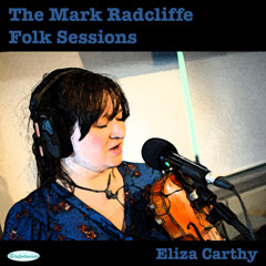 The Mark Radcliffe Folk Sessions: Eliza Carthy