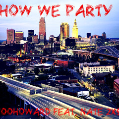 YooHoward feat. Nate2xs - How We Party