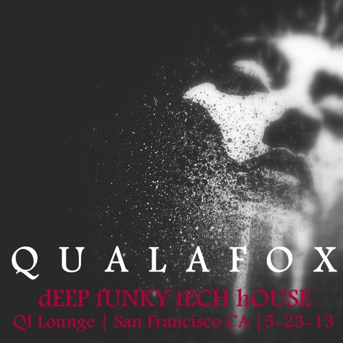 Deep Funky Tech House Mix | QI Lounge | San Francisco CA | 5-23-13