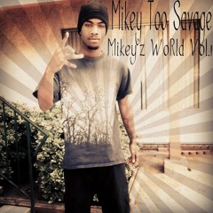 MikeyTooSavage Ft. Lil Nogood - Big Money.mp3