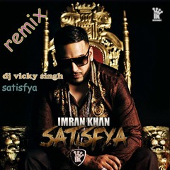 Satisfya imran khan remix dhol beat dj vicky singh