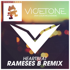 Vicetone ft. Collin McLoughlin - Heartbeat (Rameses B Remix)