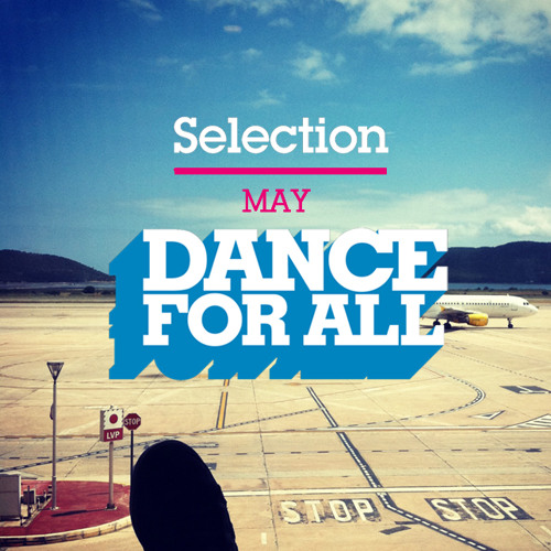 Dance For All May Selection By Juan Chriss
