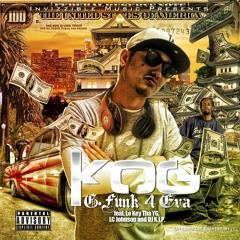 KOG feat. Lo Key Tha YG LC Johnson and DJ K.I.P. - G-Funk 4eva