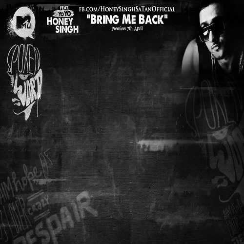 Bring Me Back - Honey Singh