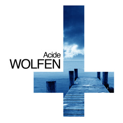 Wolfen - Acide (Preview)