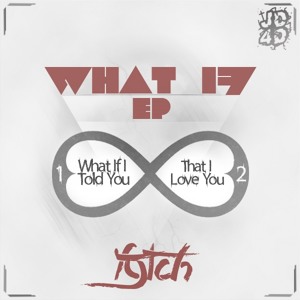 Fytch - What If I Told You