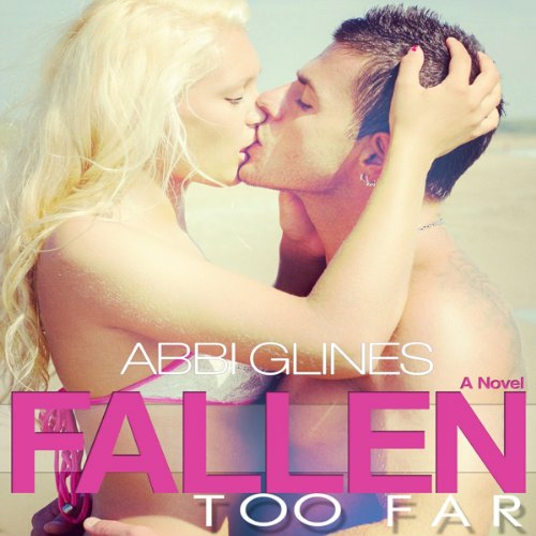 Stream Fallen Too Far by Abbi Glines Narrated by Jennifer