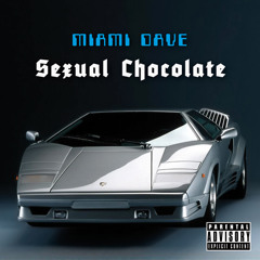 Miami Dave – Sexual Chocolate [Mix] ミックステープ