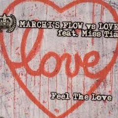 Cristian Marchi Feat Miss Tia - Feel The Love (Marchi's Flow Vs Love Extended Mix)