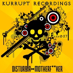 Motherf**ker - Disturbia  ( Out Now )