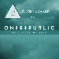 One Republic - If I Lose Myself (HouseTweaker Remix)