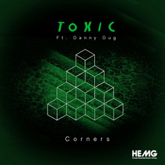 ToXiC Ft Denny Dugg-Corners(Original Mix)