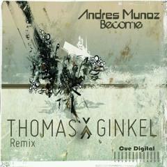 Andres Munoz - Become (Thomas Van Ginkel Remix) [OUT NOW!]