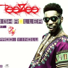 Teezee - High Roller (feat. BOJ) [Prod. Yinolu]
