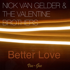 With The Valentine Brothers - Better Love