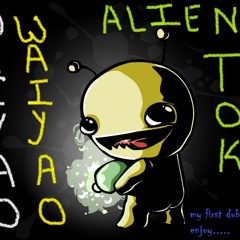 W@iYaO w@iYaO  (aLien toK)