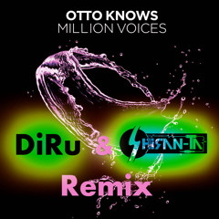 Otto Knows - Million Voices (Diru & Shiran-Ta Remix)