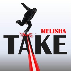Melisha - Take