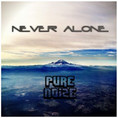 PureNoize - Never Alone (Original Mix)